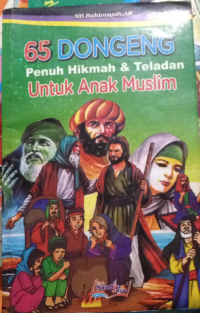 Image of 65 dongeng penuh hikmah dan teladan untuk anak muslim